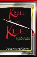 Kissed and Killed: You Too Can Rise from the Grave of Betrayal