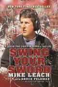 Swing Your Sword Waging Battles & Reaping Rewards in Football & Life