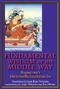 Fundamental Wisdom of the Middle Way: Nagarjuna's Mulamadhyamakakarika