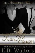 Kiss Me Crazy: The Fitzgerald Family