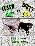 Cuss'n Cat and Dirty Dog