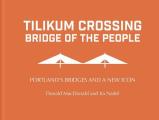 Tilikum Crossing, Bridge of the People - Signed Edition