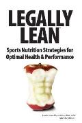 Legally Lean: Sports Nutrition Strategies for Optimal Health & Performance