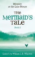 Mystery at the Lake House #2: The Mermaid's Tale
