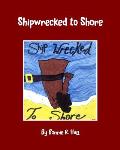 Shipwrecked to Shore