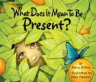 What Does It Mean To Be Present