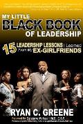 My Little Black Book Of Leadership: 15 Leadership Lessons I Learned From My EX-Girlfriends