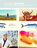 Shiro: Wit, Wisdom and Recipes From a Sushi Pioneer