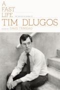Fast Life The Collected Poems of Tim Dlugos