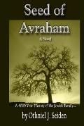 Seed of Avraham: The 4000 Year History of the Jewish Family