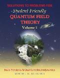 Solutions to Problems for Student Friendly Quantum Field Theory Volume 1: Basic Principles and QED