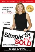 Simple and SOLD - Sell Your Home Fast and Keep the Commission #1 FSBO Guide: Selling Your House For Sale By Owner & Save Money!