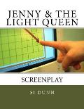 Jenny & the Light Queen: Screenplay