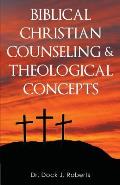 Biblical Christian Counseling & Theological Concepts