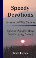 Speedy Devotions: Wise Choices
