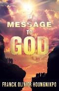 Message To God