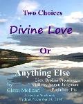 Two Choices - Divine Love or Anything Else