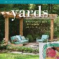 Yards: Turn Any Outdoor Space Into the Garden of Your Dreams