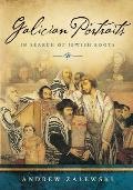 Galician Portraits: In Search of Jewish Roots
