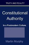 Constitutional Authority in a Postmodern Culture