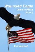 Wounded Eagle: Chain of Deceit, Book 5: Chain of Deceit, Book 5