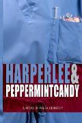 Harper Lee & Peppermint Candy