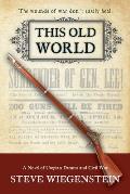 This Old World A Novel of Utopian Dreams & Civil War