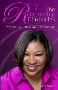 The Relationship Chronicles: Straight Talk, Real Love, No Drama!