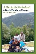 A Year in the Netherlands: A Black Family in Europe