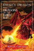 Diego's Dragon, Book Two: Dragons of the Dark Rift