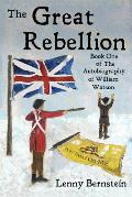 The Great Rebellion: Book One of the Autobiography of William Watson