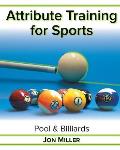 Attribute Training for Sports: Pool & Billiards