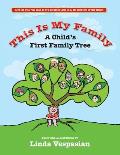 This is my Family: A Childs First Family Tree