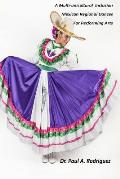 A Multi-unicultural Inclusion Mexican Regional Dances For Performing Arts