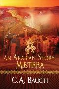 An Arabian Story Mustirra