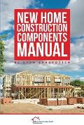 New Home Construction Components Manual