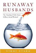 Runaway Husbands The Abandoned Wifes Guide to Recovery & Renewal