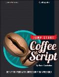 Jump Start Coffeescript: Get Up to Speed with Coffeescript in a Weekend