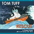 Tom Tuff to the Rescue