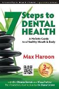 7 Steps to Dental Health: A Holistic Guide to a Healthy Mouth and Body