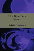 The Blue Fetal Touch
