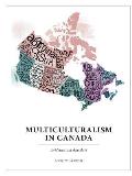 Multiculturalism In Canada: Evidence and Anecdote