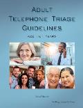 Adult Telephone Triage Guidelines, Age 18+ Years