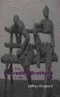 The Meredith Brothers: a play of comedy and drama