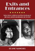 Exits and Entrances: Interviews with Seven Who Reshaped African-American Images in Movies