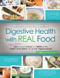 Digestive Health with Real Food: A Bigger, Better Practical Guide to Anti-Inflammatory, Nutrient Dense Diet for Ibs & Other Digestive Issues