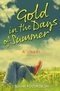 Gold In The Days of Summer: A Novella