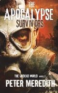 The Apocalypse Survivors: The Undead World Novel 2