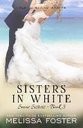 Sisters in White: Love in Bloom: Snow Sisters, Book 3