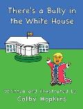 There's a Bully in the White House